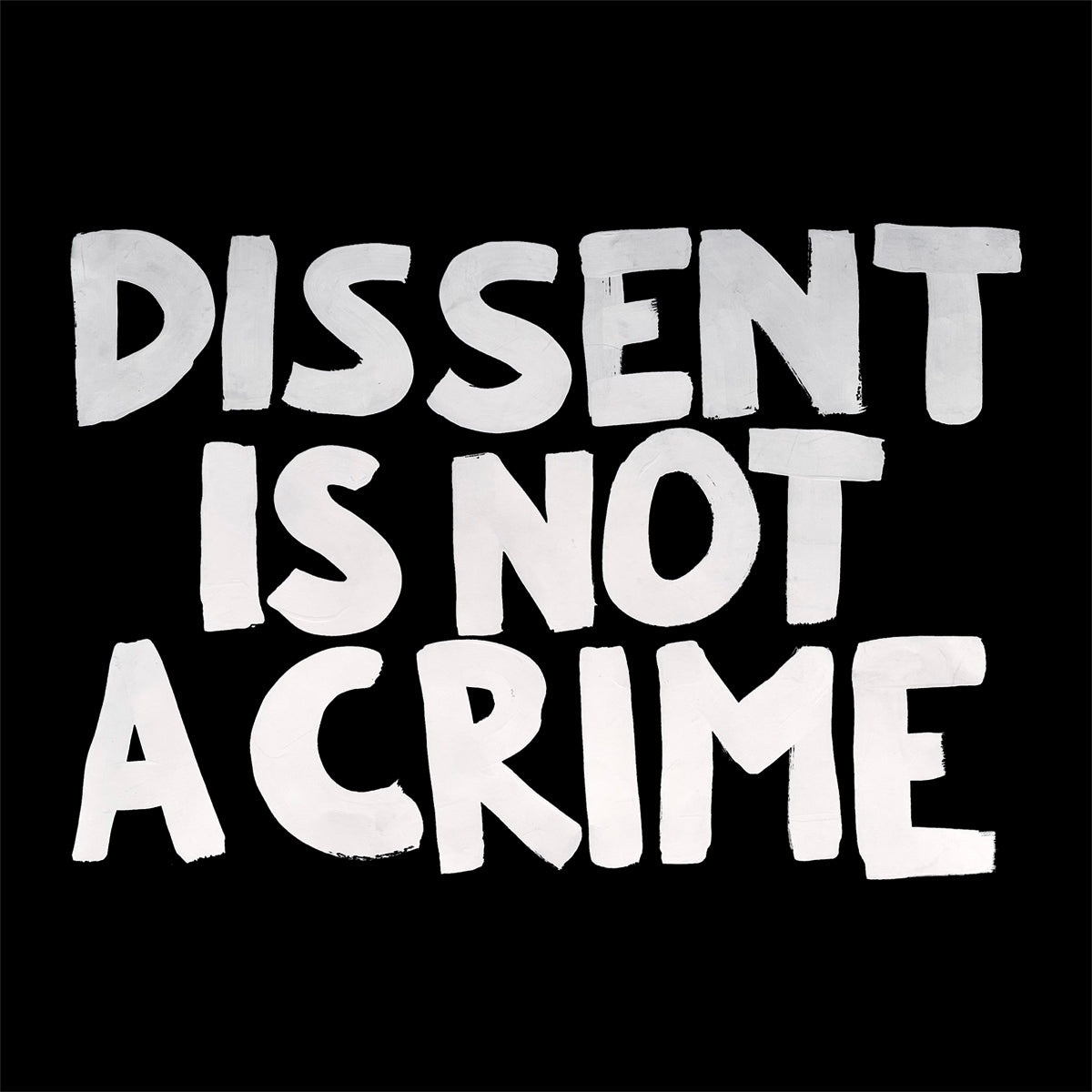 DISSENT IS NOT A CRIME
