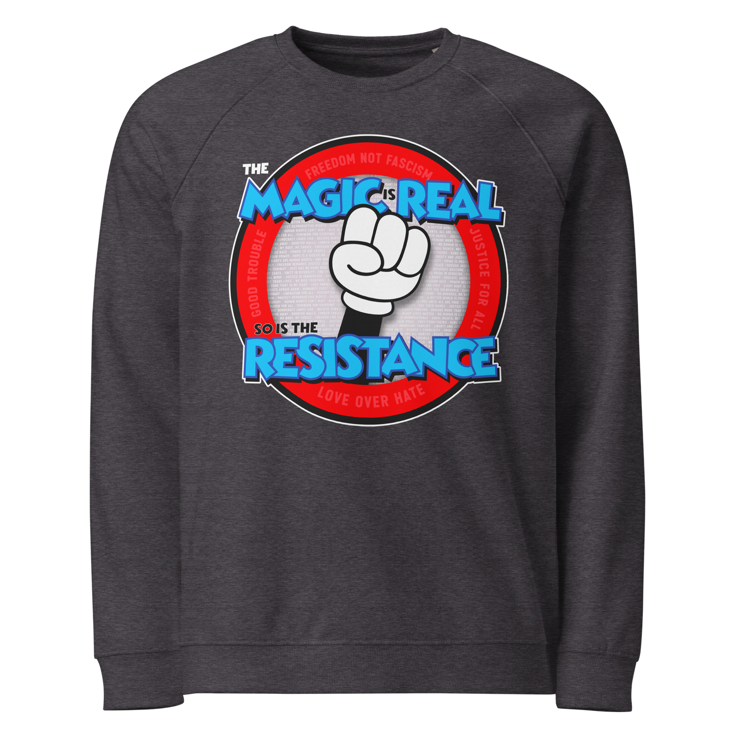 THE MAGIC IS REAL Organic Raglan Sweatshirt