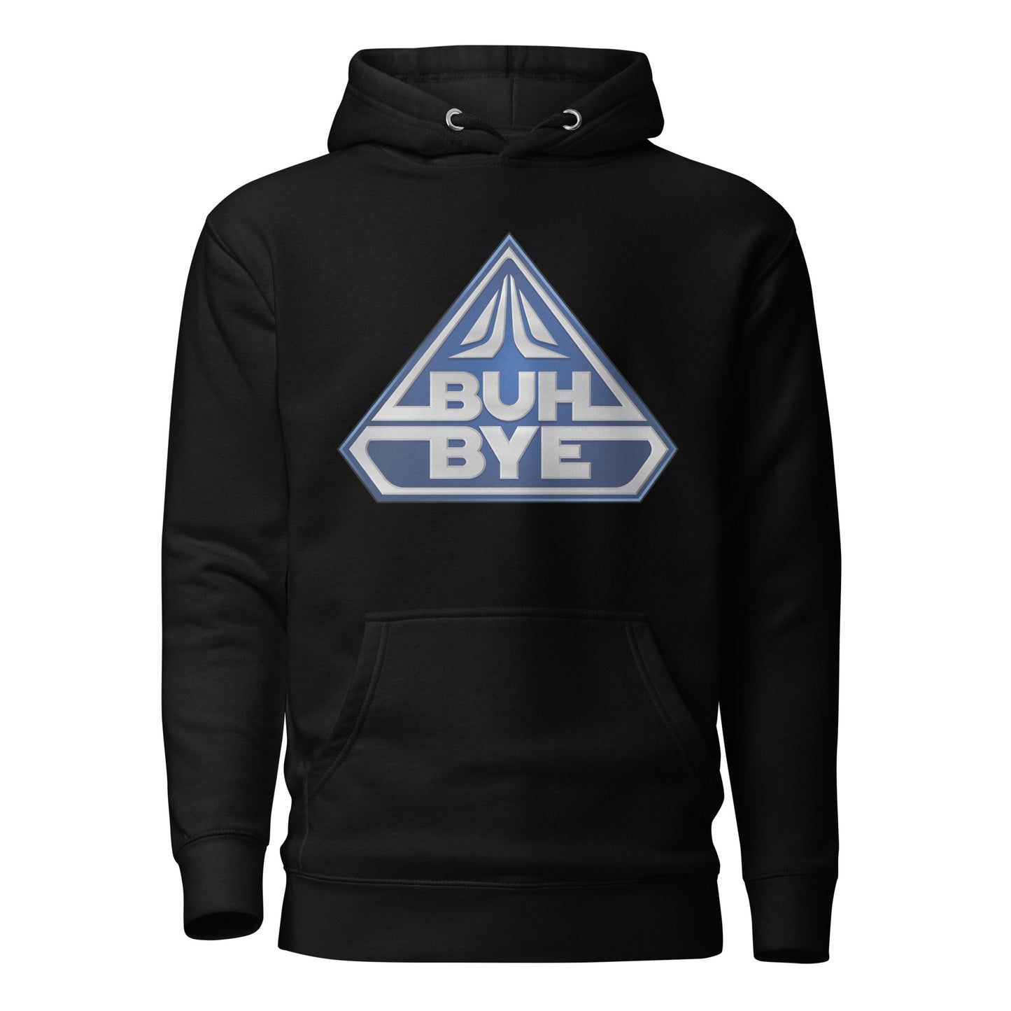 BUH BYE Pullover Hoodie