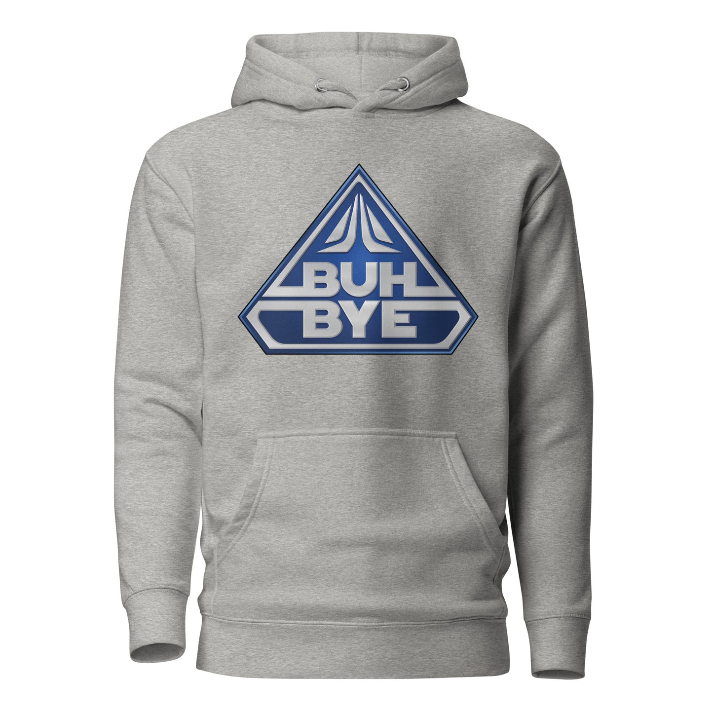 BUH BYE Pullover Hoodie