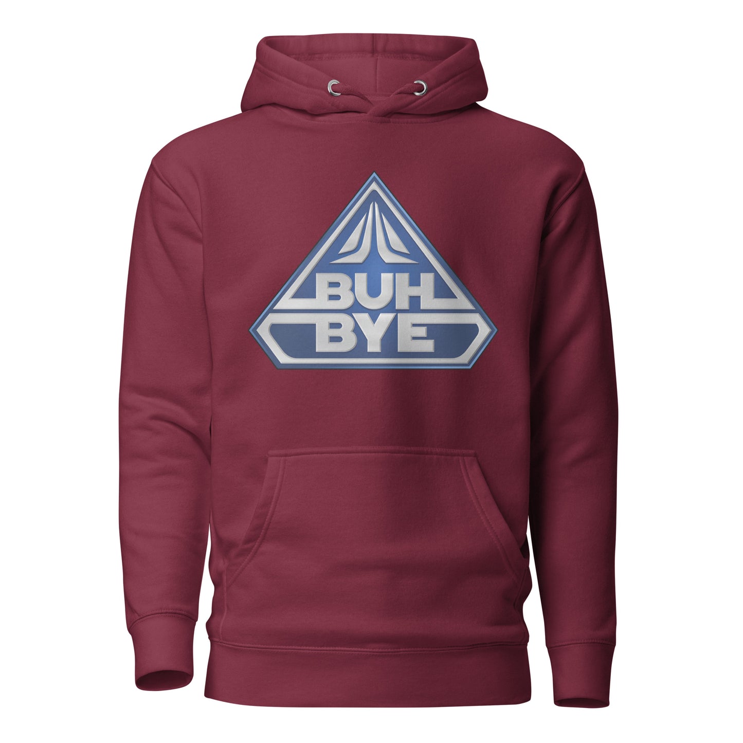 BUH BYE Pullover Hoodie